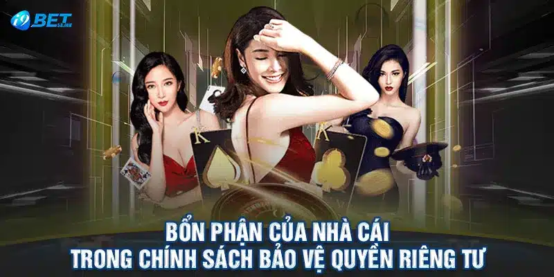 Bổn phận của nhà cái trong chính sách bảo vệ quyền riêng tư