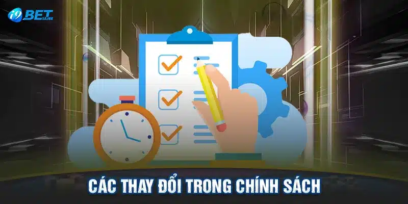 Các thay đổi trong chính sách